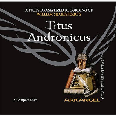 Cover for William Shakespeare · Titus Andronicus (Arkangel Complete Shakespeare) (Lydbok (CD)) [Unabridged edition] (2006)