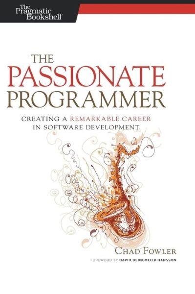 Cover for Chad Fowler · The Passionate Programmer (Paperback Book) (2009)