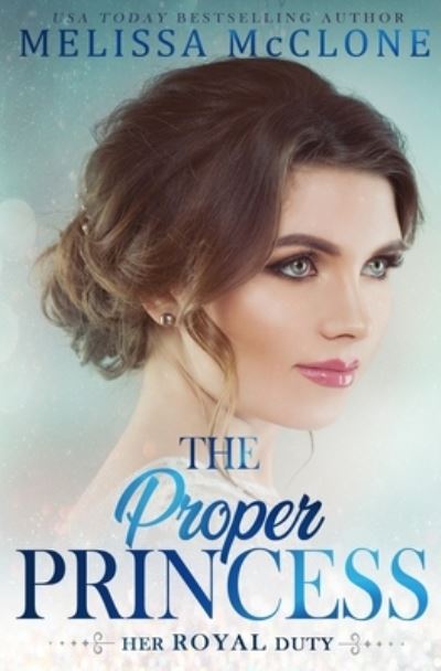 Cover for Melissa Mcclone · The Proper Princess (Paperback Book) (2019)