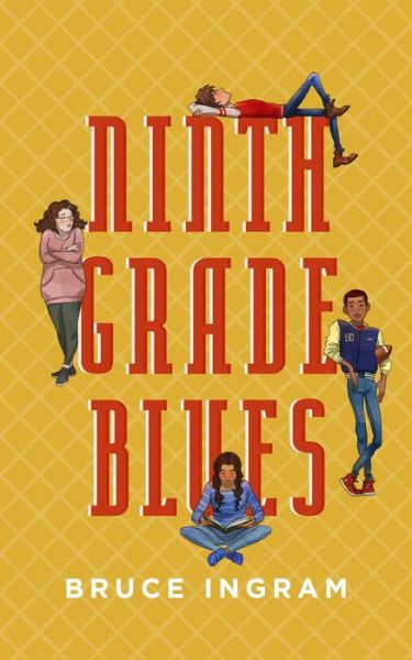 Cover for Bruce Ingram · Ninth Grade Blues (Paperback Book) (2017)