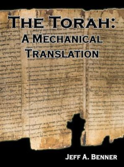 The Torah - Jeff A Benner - Książki - Virtualbookworm.com Publishing - 9781949756340 - 17 lutego 2019