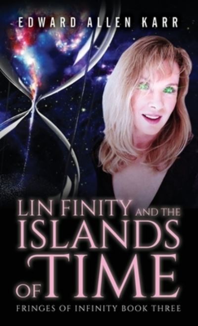 Cover for Edward Allen Karr · Lin Finity And The Islands Of Time (Hardcover Book) (2022)