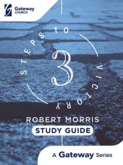 3 Steps to Victory - Robert Morris - Other - DAVID C COOK PUBLICATIONS - 9781951227340 - 2021