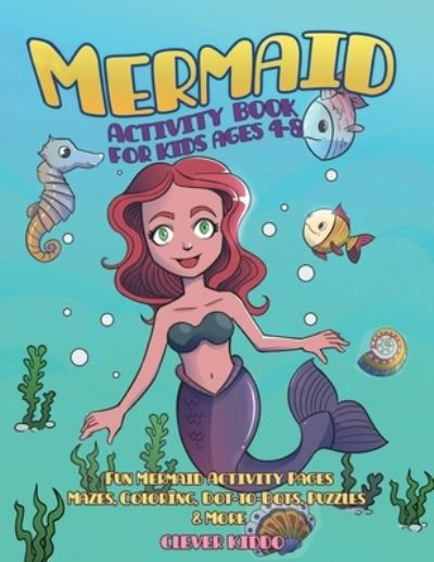 Mermaid Activity Book for Kids Ages 4-8 - Clever Kiddo - Kirjat - Activity Books - 9781951355340 - lauantai 31. elokuuta 2019
