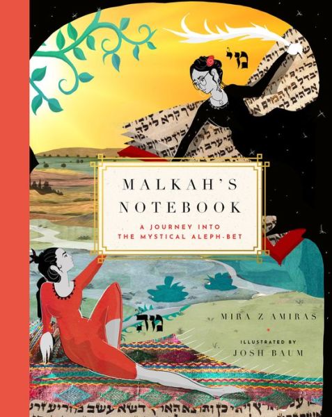 Malkah's Notebook: A Journey into the Mystical Aleph-Bet - Mira Z. Amiras - Książki - The Collective Book Studio - 9781951412340 - 1 marca 2022