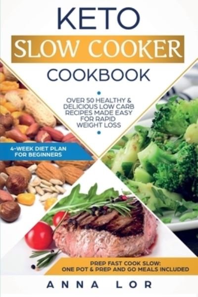 Cover for Anna Lor · Keto Slow Cooker Cookbook (Paperback Book) (2019)
