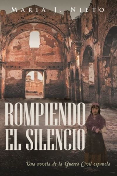 Cover for Maria J. Nieto · Rompiendo el Silencio (Buch) (2022)