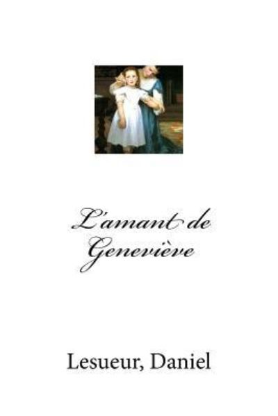 Cover for Lesueur Daniel · L'amant de Genevieve (Paperback Bog) (2017)