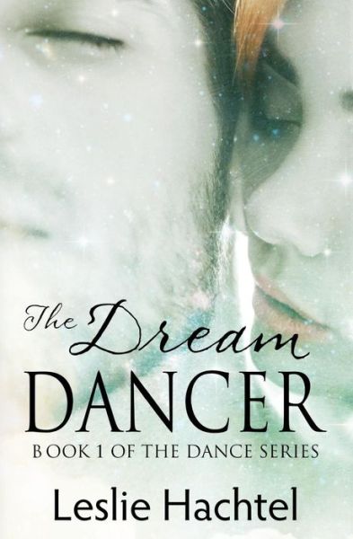 Cover for Leslie Hachtel · The Dream Dancer (Paperback Book) (2017)