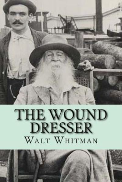 Cover for Walt Whitman · The Wound Dresser (Pocketbok) (2017)