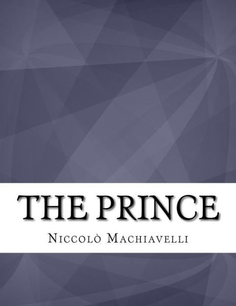 Cover for Niccolo Machiavelli · The Prince (Paperback Bog) (2017)