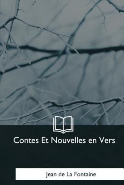 Cover for Jean De La Fontaine · Contes Et Nouvelles en Vers (Taschenbuch) (2018)