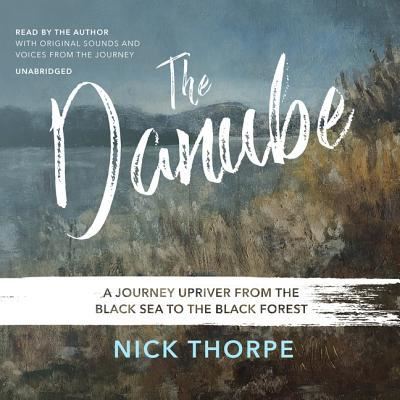 Cover for Nick Thorpe · The Danube (CD) (2019)