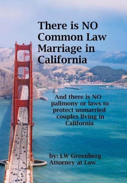 Cover for Lw Greenberg · There Is No Common Law Marriage in California (Paperback Bog) (2018)