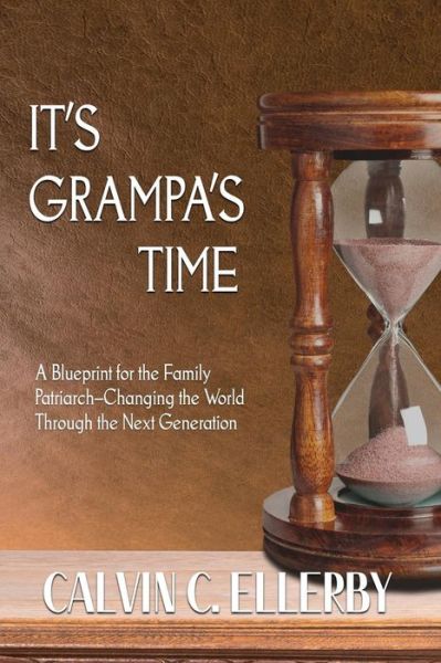 Cover for Calvin C Ellerby · It's Grampa's Time (Paperback Book) (2018)