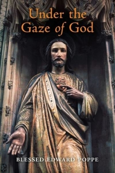 Cover for Edward Poppe · Under the Gaze of God (Paperback Book) (2020)