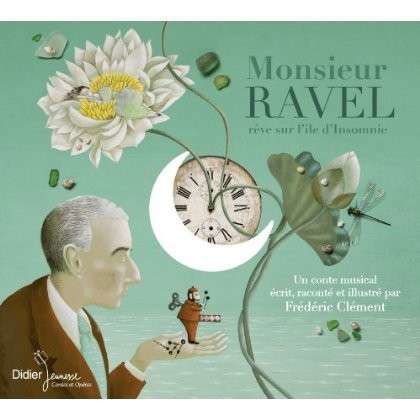 Monsieur Ravel:Reve Sur L'ile - M. Ravel - Música - DIDIER JEUNESSE - 9782278071340 - 28 de octubre de 2013