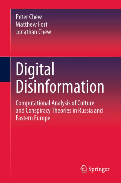 Digital Disinformation: Computational Analysis of Culture and Conspiracy Theories in Russia and Eastern Europe - Peter Chew - Books - Springer International Publishing AG - 9783031288340 - May 19, 2023
