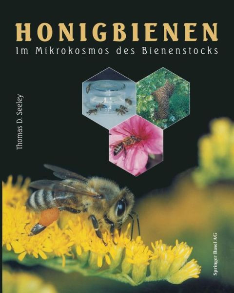 Cover for Thomas D Seeley · Honigbienen: Im Mikrokosmos Des Bienenstocks (Paperback Book) [Softcover Reprint of the Original 1st 1997 edition] (2012)
