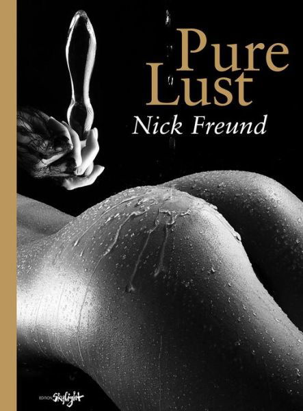 Cover for Nick Freund · Pure Lust (Hardcover Book) (2013)