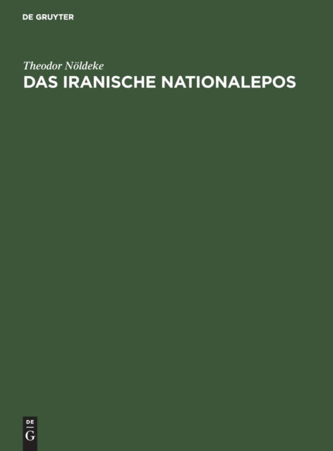 Cover for Theodor Noeldeke · Das Iranische Nationalepos (Gebundenes Buch) (1901)