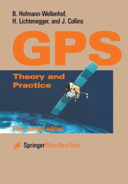 Cover for B. Hofmann-Wellenhof · Global Positioning System: Theory and Practice (Paperback Book) [5th rev. ed. 2001 edition] (2001)