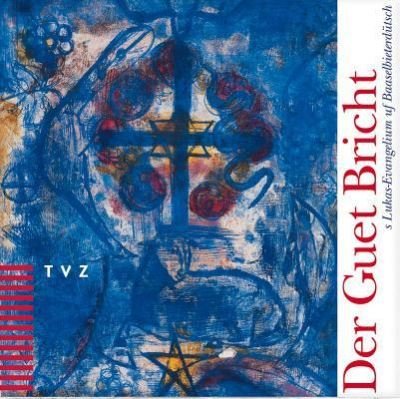 Cover for Tvz - Theologischer Verlag Zurich · Der Guet Bricht (CD) (2004)