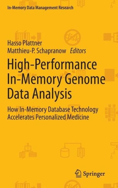Hasso Plattner · High-Performance In-Memory Genome Data Analysis: How In-Memory Database Technology Accelerates Personalized Medicine - In-Memory Data Management Research (Innbunden bok) [2014 edition] (2013)