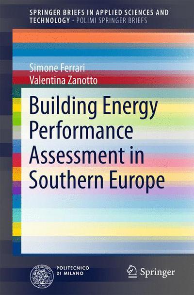 Cover for Simone Ferrari · Building Energy Performance Assessment in Southern Europe - SpringerBriefs in Applied Sciences and Technology (Paperback Book) [1st ed. 2016 edition] (2015)