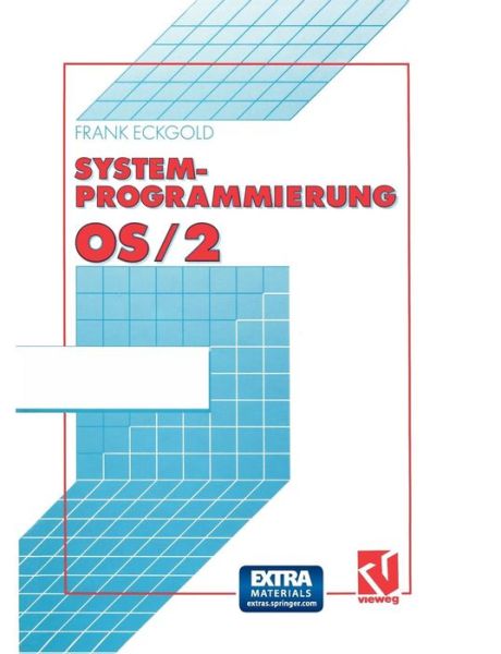 Systemprogrammierung OS/2 2.X - Frank Eckgold - Books - Springer Fachmedien Wiesbaden - 9783322872340 - August 23, 2014