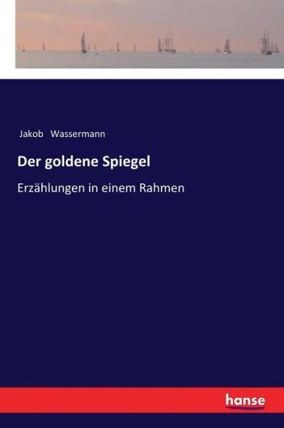 Cover for Wassermann · Der goldene Spiegel (Book) (2017)