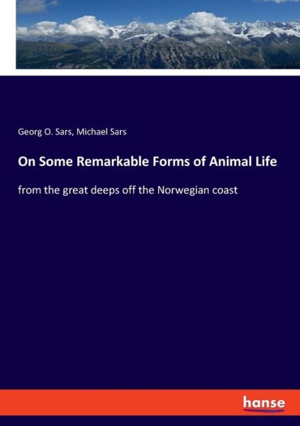 On Some Remarkable Forms of Animal - Sars - Books -  - 9783337735340 - October 9, 2019