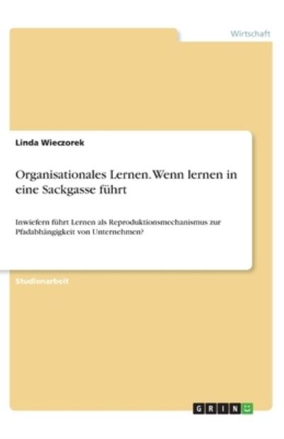 Organisationales Lernen. Wenn - Wieczorek - Książki -  - 9783346294340 - 