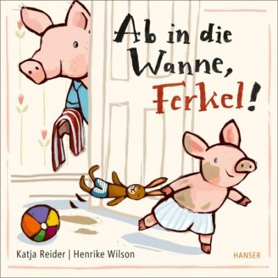Cover for Katja Reider · Ab in die Wanne, Ferkel! (Innbunden bok) (2021)