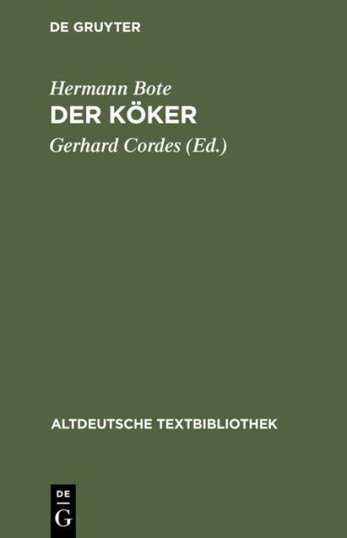 Cover for Bote · Der Koeker - Altdeutsche Textbibliothek (Hardcover Book) [1. Auflage, Reprint 2012 edition] (1963)