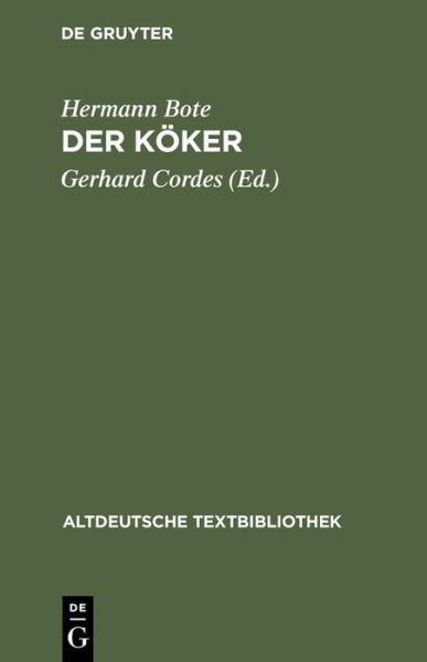 Der Koeker - Altdeutsche Textbibliothek - Bote - Books - de Gruyter - 9783484200340 - 1963