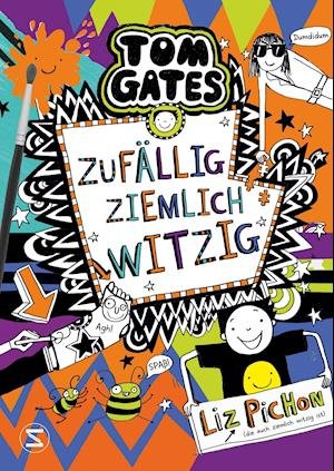 Cover for Liz Pichon · Tom Gates - Zufällig ziemlich witzig (Gebundenes Buch) (2022)