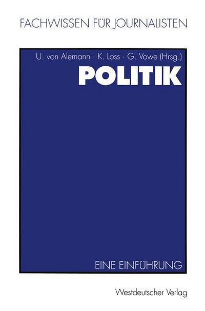 Cover for Ulrich Alemann · Politik: Eine Einfuhrung - Fachwissen Fur Journalisten (Paperback Bog) [1994 edition] (1994)