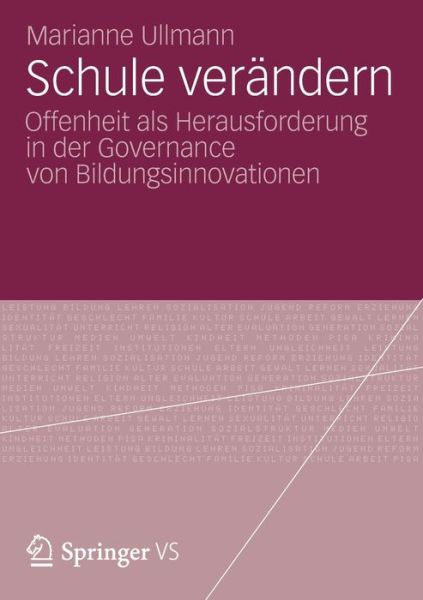 Cover for Marianne Ullmann · Schule Verandern: Offenheit ALS Herausforderung in Der Governance Von Bildungsinnovationen (Paperback Book) [2012 edition] (2012)