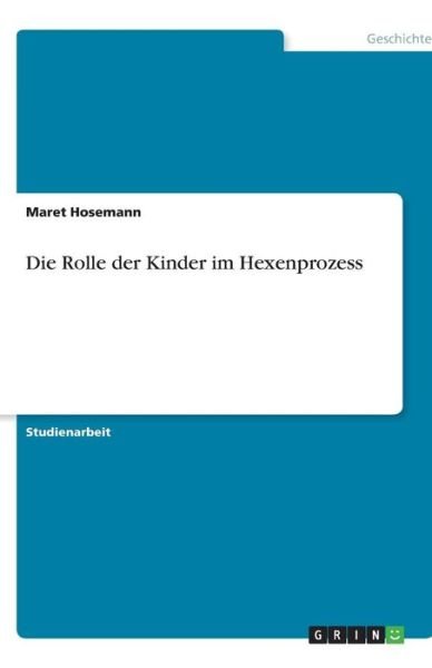 Cover for Hosemann · Die Rolle der Kinder im Hexenp (Bog) [German edition] (2013)
