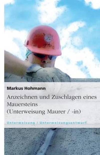 Cover for Hohmann · Anzeichnen und Zuschlagen eines (Bog) [German edition] (2008)