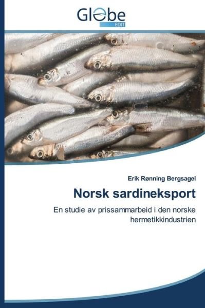 Cover for Bergsagel Erik Ronning · Norsk Sardineksport (Paperback Bog) [Norwegian edition] (2014)