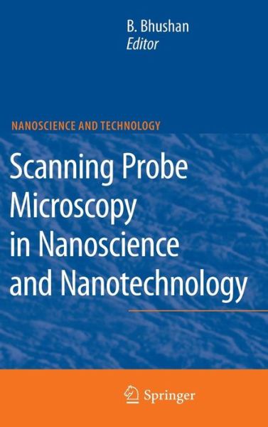 Cover for Bharat Bhushan · Scanning Probe Microscopy in Nanoscience and Nanotechnology - NanoScience and Technology (Inbunden Bok) [2010 edition] (2010)