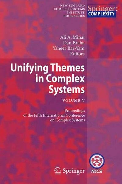 Cover for Ali a Minai · Unifying Themes in Complex Systems , Vol. V: Proceedings of the Fifth International Conference on Complex Systems (Paperback Book) [2011 edition] (2011)