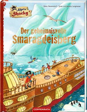 Käpt'n Sharky - Der geheimnisvolle Smaragdeisberg - Jutta Langreuter - Książki - Coppenrath - 9783649643340 - 17 marca 2023