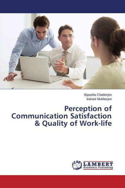 Cover for Indrani Mukherjee · Perception of Communication Satisfaction &amp; Quality of Work-life (Paperback Bog) (2014)