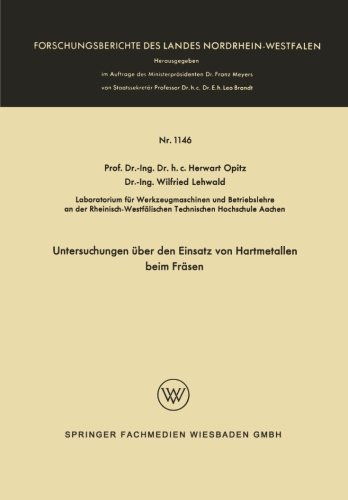 Cover for Herwart Opitz · Untersuchungen UEber Den Einsatz Von Hartmetallen Beim Frasen - Forschungsberichte Des Landes Nordrhein-Westfalen (Taschenbuch) [1963 edition] (1963)