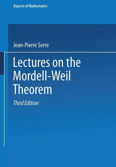 Cover for Jean-Pierre Serre · Lectures on the Mordell-Weil Theorem - Aspects of Mathematics (Taschenbuch) [Softcover reprint of the original 3rd ed. 1997 edition] (2013)