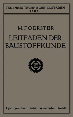 Cover for Max Forster · Leitfaden Der Baustoffkunde - Teubners Technische Leitfaden (Paperback Book) [1922 edition] (1922)