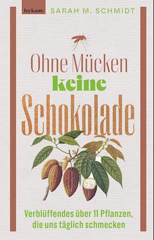 Cover for Sarah M. Schmidt · Ohne Mücken keine Schokolade (Book) (2024)